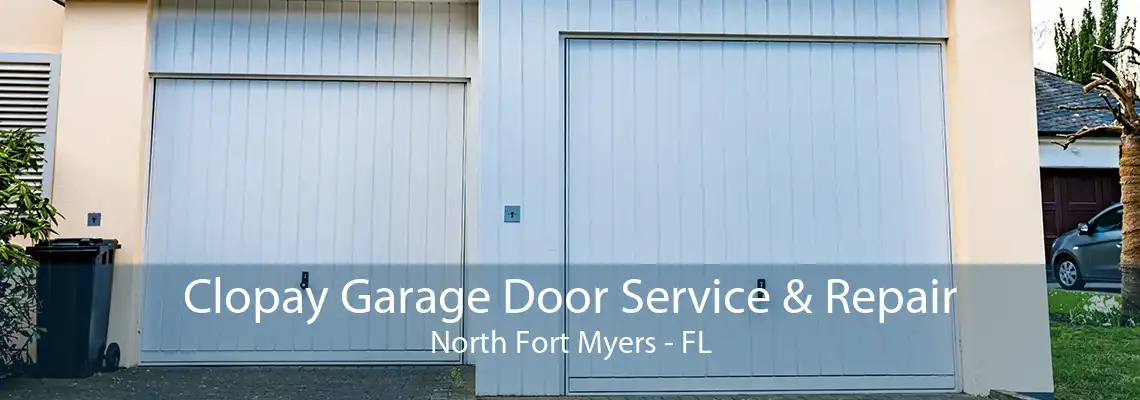 Clopay Garage Door Service & Repair North Fort Myers - FL