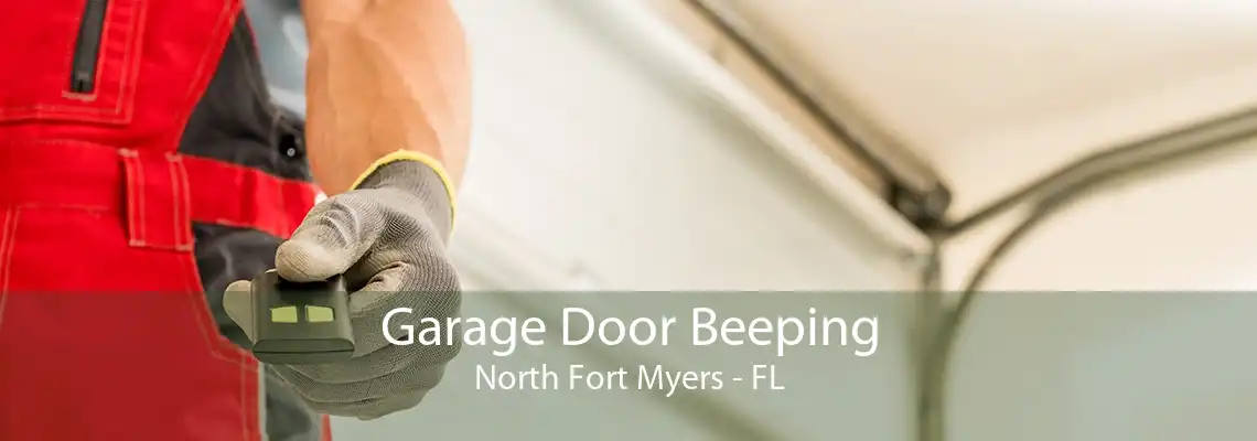 Garage Door Beeping North Fort Myers - FL