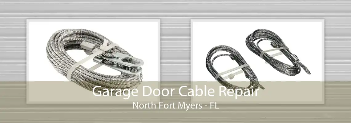 Garage Door Cable Repair North Fort Myers - FL