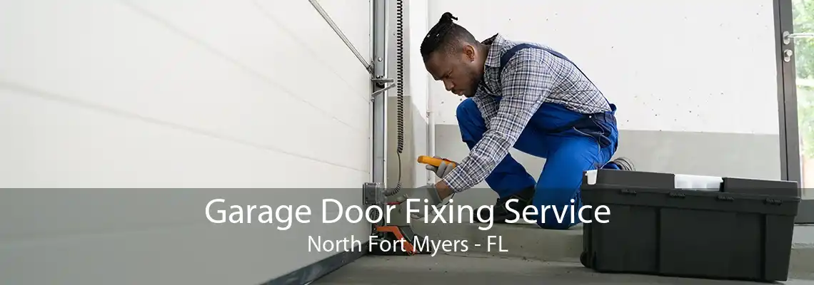 Garage Door Fixing Service North Fort Myers - FL