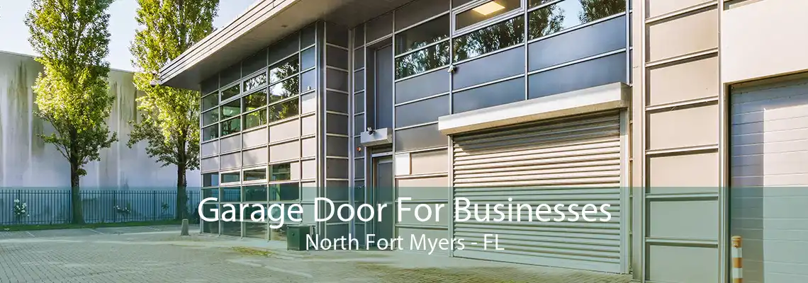 Garage Door For Businesses North Fort Myers - FL