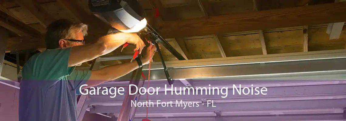 Garage Door Humming Noise North Fort Myers - FL