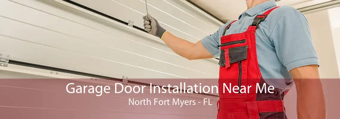 Garage Door Installation Near Me North Fort Myers - FL