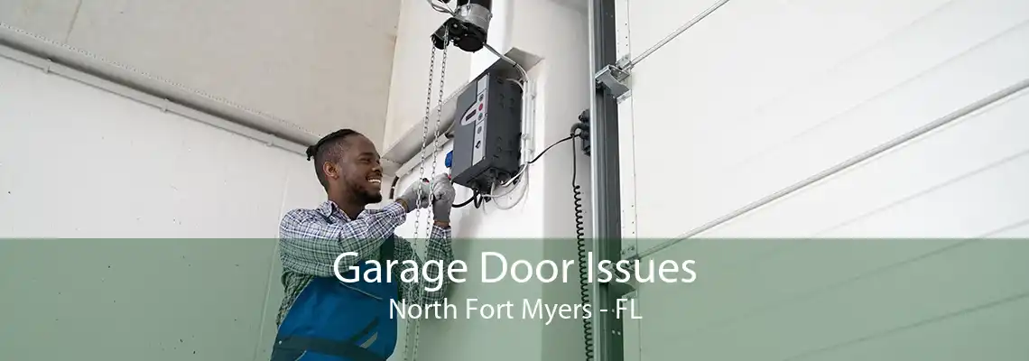 Garage Door Issues North Fort Myers - FL