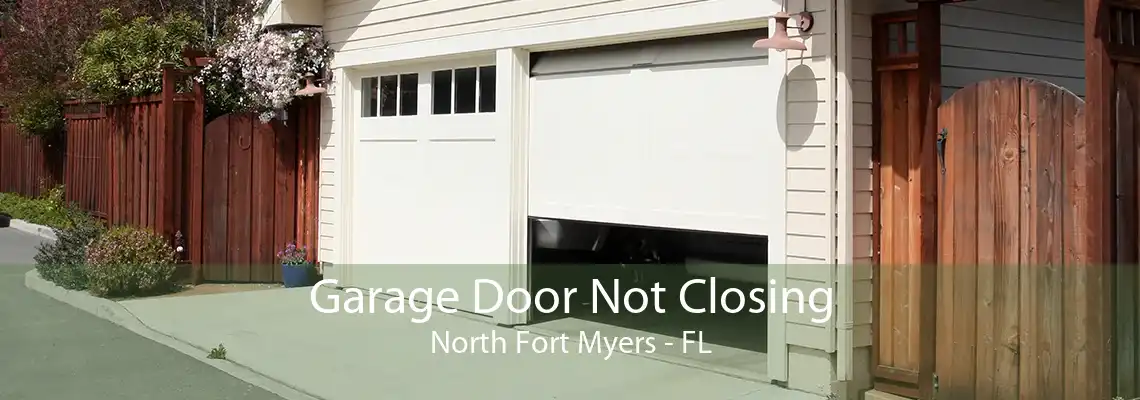 Garage Door Not Closing North Fort Myers - FL