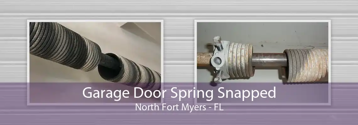 Garage Door Spring Snapped North Fort Myers - FL