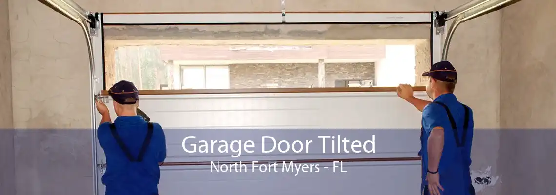 Garage Door Tilted North Fort Myers - FL