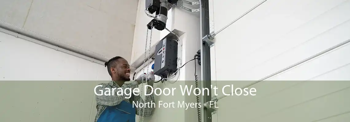 Garage Door Won't Close North Fort Myers - FL