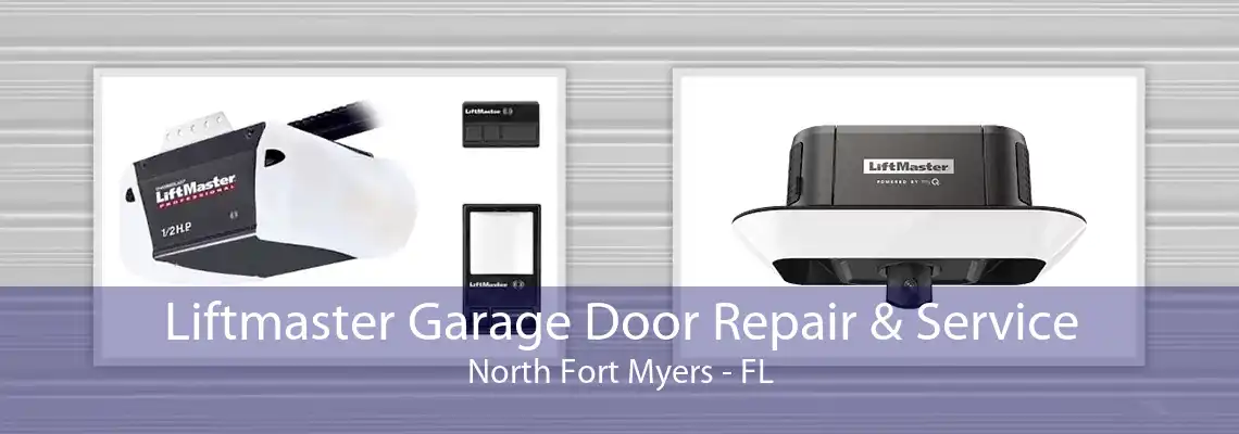 Liftmaster Garage Door Repair & Service North Fort Myers - FL