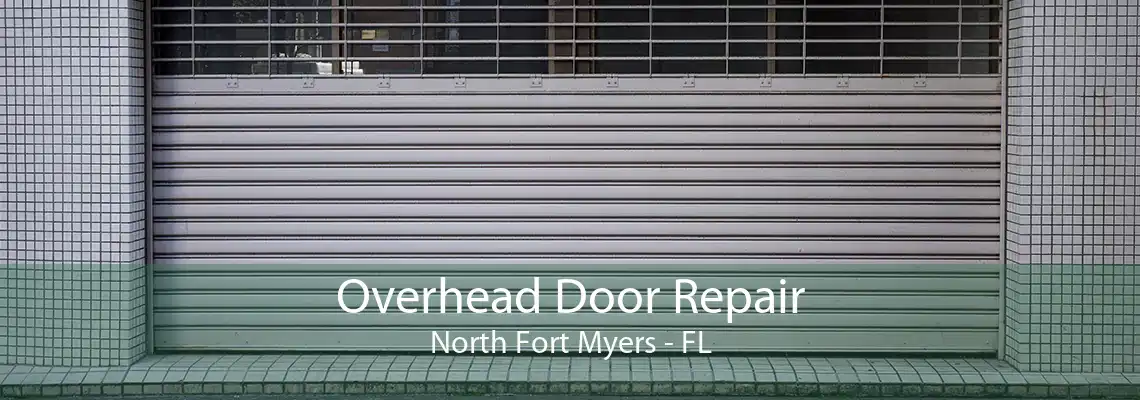 Overhead Door Repair North Fort Myers - FL