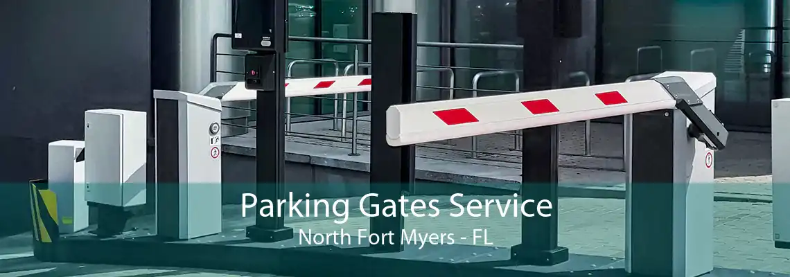 Parking Gates Service North Fort Myers - FL